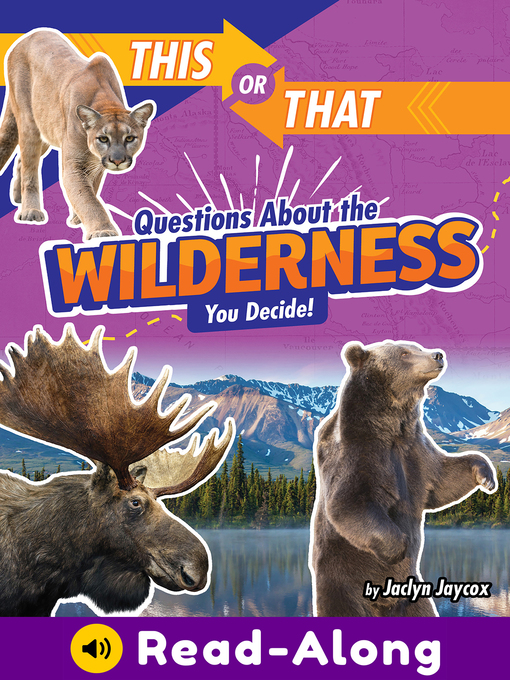 Title details for This or That Questions About the Wilderness by Jaclyn Jaycox - Available